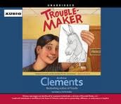 Trouble Maker (2011) by Andrew Clements