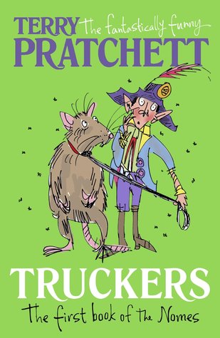 Truckers: The First Book of the Nomes (2015) by Terry Pratchett