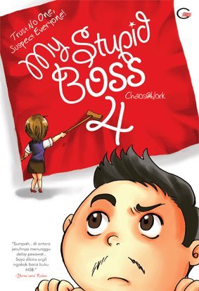 Trust No One, Suspect Everyone!: My Stupid Boss 4 (2011) by Chaos@work