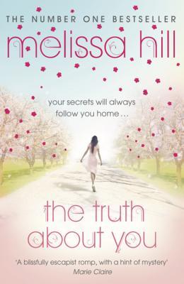 Truth about You (2011) by Melissa Hill