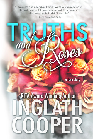 Truths and Roses: A Love Story (2012) by Inglath Cooper