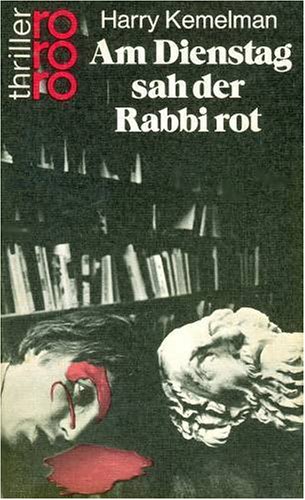 Tuesday the Rabbi Saw Red (1974) by Harry Kemelman