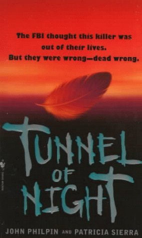 Tunnel of Night (1999) by John Philpin