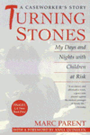 Turning Stones: My Days and Nights with Children at Risk: A Caseworker's Story (1998) by Anna Quindlen