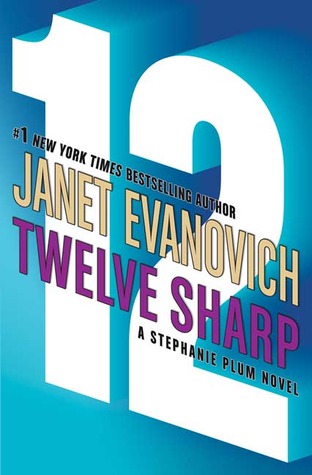 Twelve Sharp (2006) by Janet Evanovich