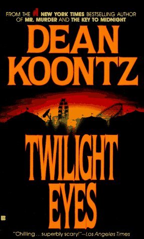 Twilight Eyes (1987) by Dean Koontz