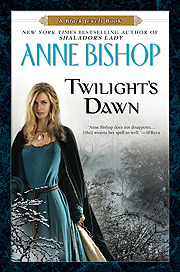 Twilight's Dawn (2011) by Anne Bishop
