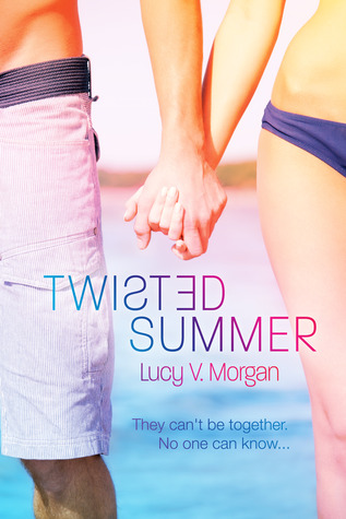 Twisted Summer (2013) by Lucy V. Morgan