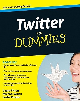 Twitter for Dummies (2009) by Laura Fitton
