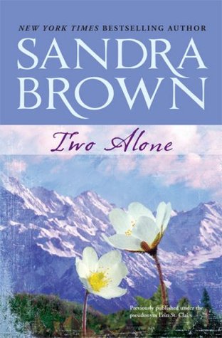 Two Alone (2007) by Sandra Brown