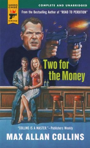 Two for the Money (2004) by Max Allan Collins