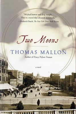 Two Moons: A Novel (2001) by Thomas Mallon
