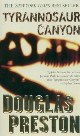 Tyrannosaur Canyon (2006) by Douglas Preston