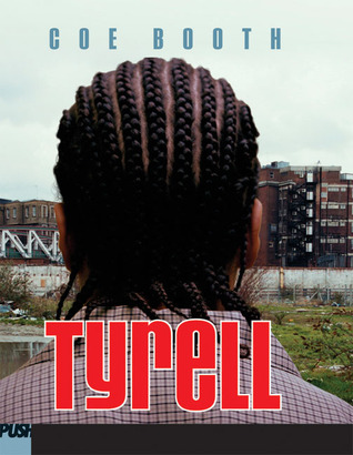 Tyrell (2006) by Coe Booth