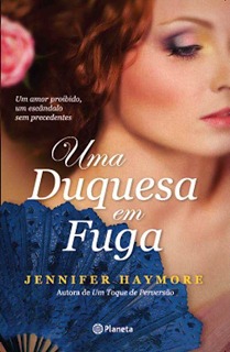 Uma Duquesa em Fuga (2014) by Jennifer Haymore