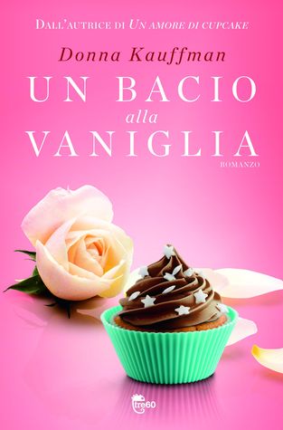 Un bacio alla vaniglia (2013) by Donna Kauffman