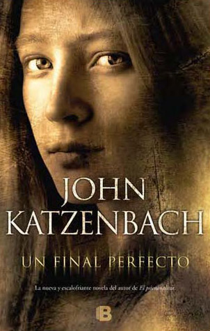 Un final perfecto (2012) by John Katzenbach
