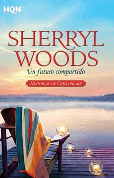 Un futuro compartido (2012) by Sherryl Woods