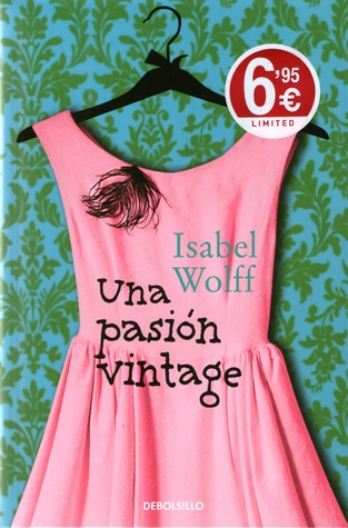 Una pasión vintage (2012) by Isabel Wolff