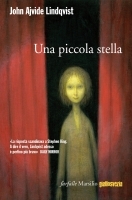 Una piccola stella (2010) by John Ajvide Lindqvist