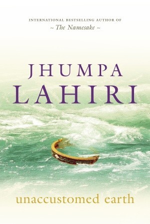 Unaccustomed Earth (2008) by Jhumpa Lahiri
