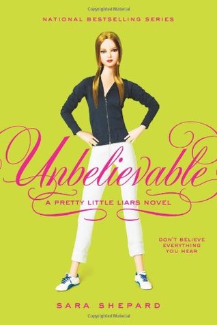 Unbelievable (2008) by Sara Shepard