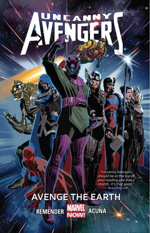 Uncanny Avengers, Vol. 4: Avenge the Earth (2014) by Rick Remender