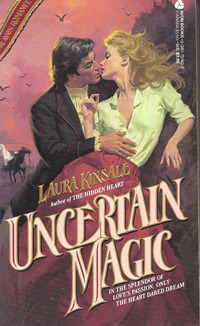 Uncertain Magic (1987) by Laura Kinsale