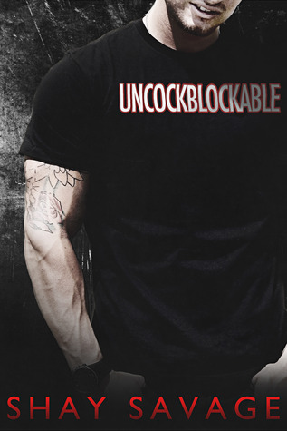 Uncockblockable (2013) by Shay Savage