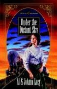 Under the Distant Sky (2006) by Al Lacy