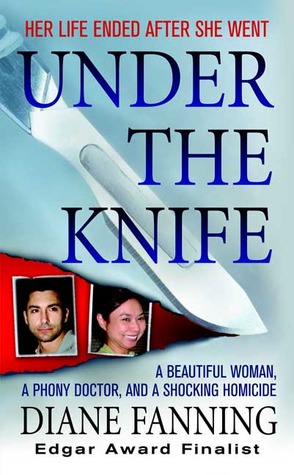 Under the Knife (2007) by Diane Fanning