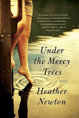 Under the Mercy Trees (2011) by Heather Newton