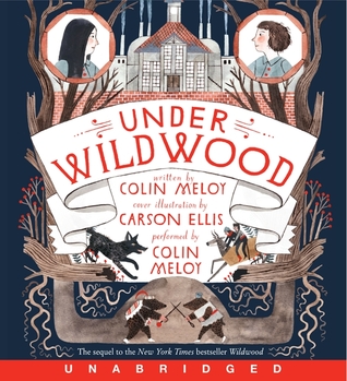 Under Wildwood Unabridged CD (2012) by Colin Meloy