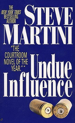 Undue Influence (1995) by Steve Martini