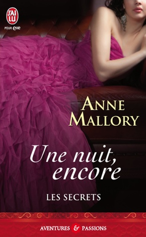 Une nuit encore (2012) by Anne Mallory