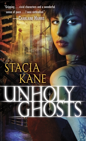 Unholy Ghosts (2010) by Stacia Kane