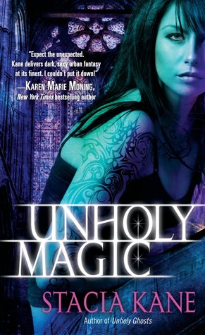 Unholy Magic (2010) by Stacia Kane