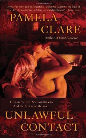 Unlawful Contact (2008) by Pamela Clare