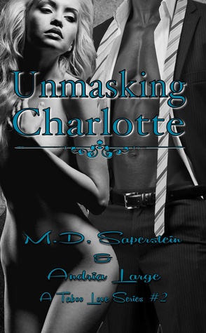 Unmasking Charlotte (2014) by M.D. Saperstein