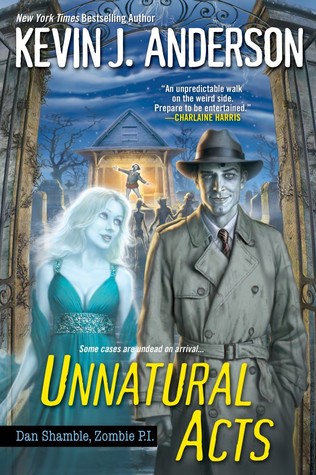 Unnatural Acts (2012) by Kevin J. Anderson