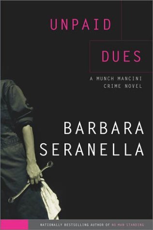 Unpaid Dues (2003) by Barbara Seranella