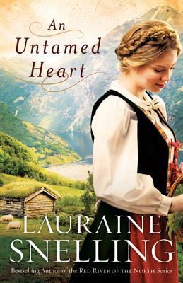 Untamed Heart, An (2013) by Lauraine Snelling