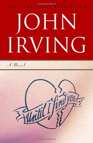 Until I Find You (2006) by John Irving