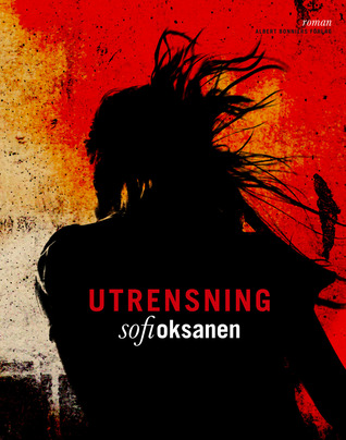 Utrensning (2008) by Sofi Oksanen