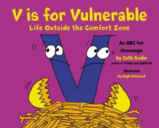 V is for Vulnerable: An Alphabet for People Who Want to Make a Difference (2012) by Seth Godin