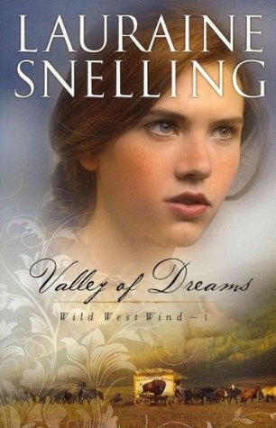 Valley of Dreams (2011) by Lauraine Snelling