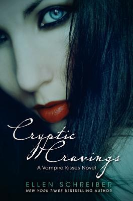 Vampire Kisses 8: Cryptic Cravings (2012) by Ellen Schreiber