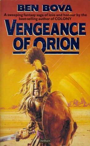 Vengeance of Orion (1988) by Ben Bova