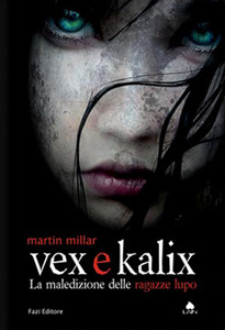 Vex e Kalix. La maledizione delle ragazze lupo (2010) by Martin Millar