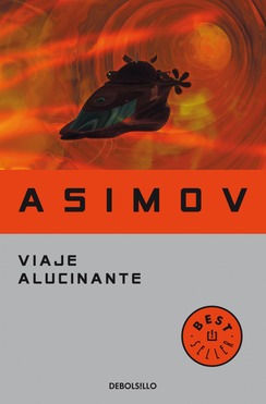 Viaje Alucinante (2011) by Isaac Asimov